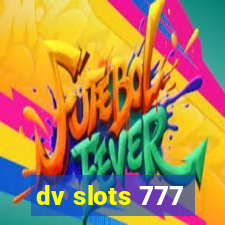 dv slots 777