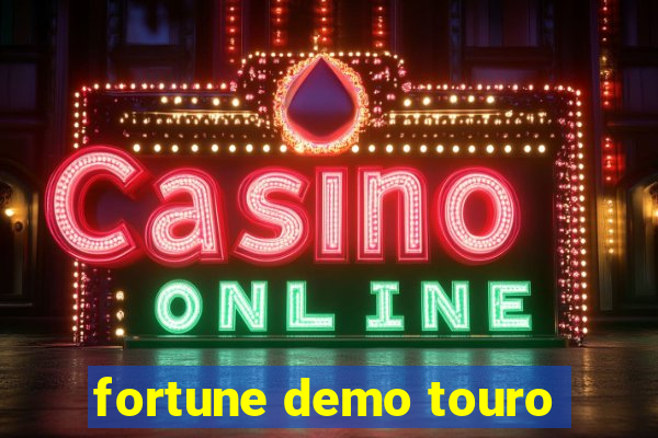 fortune demo touro