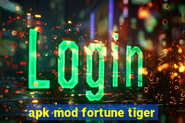 apk mod fortune tiger