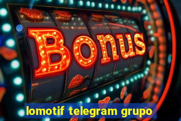 lomotif telegram grupo