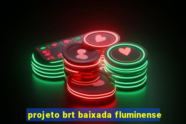 projeto brt baixada fluminense