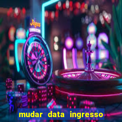 mudar data ingresso beto carrero