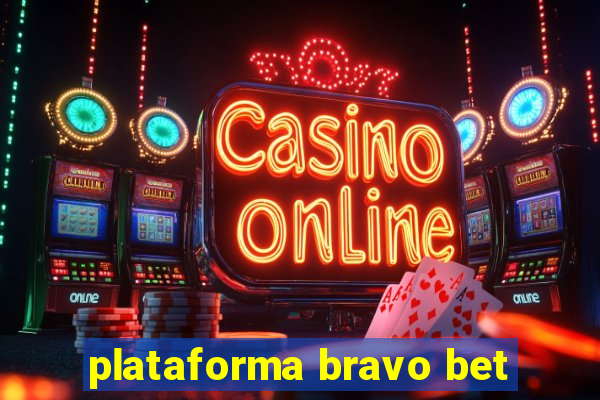 plataforma bravo bet