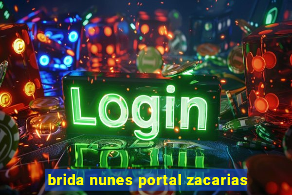 brida nunes portal zacarias