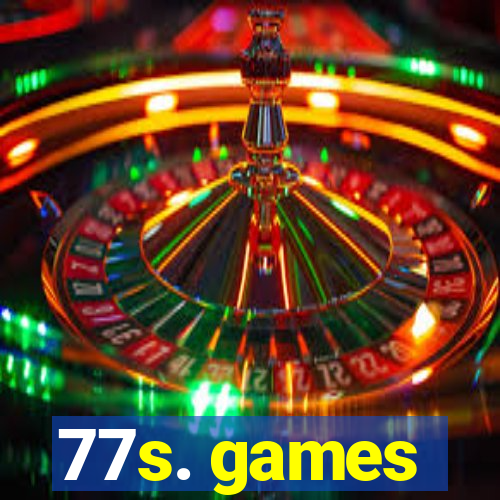 77s. games