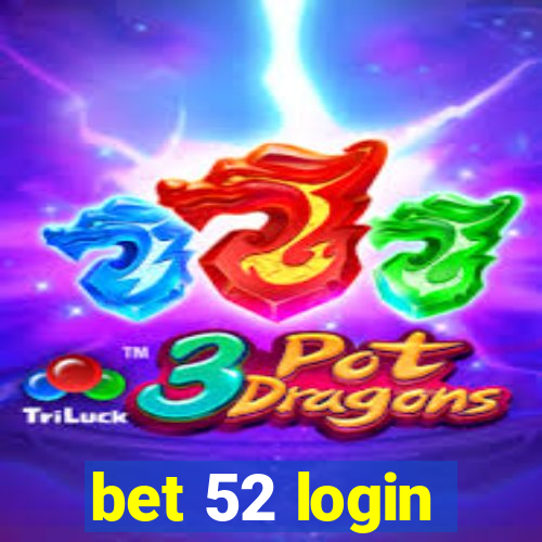 bet 52 login