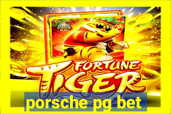 porsche pg bet