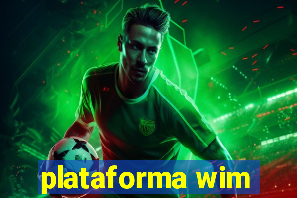 plataforma wim