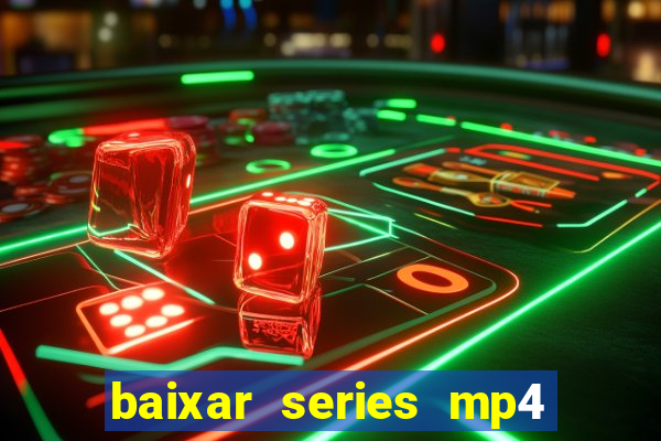 baixar series mp4 novo domínio