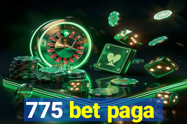 775 bet paga