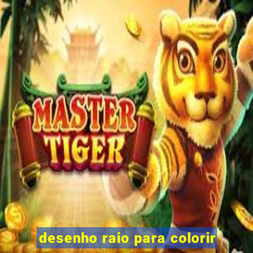 desenho raio para colorir