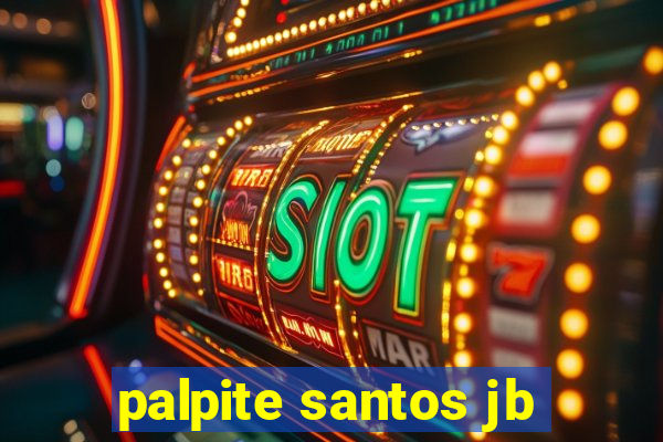 palpite santos jb