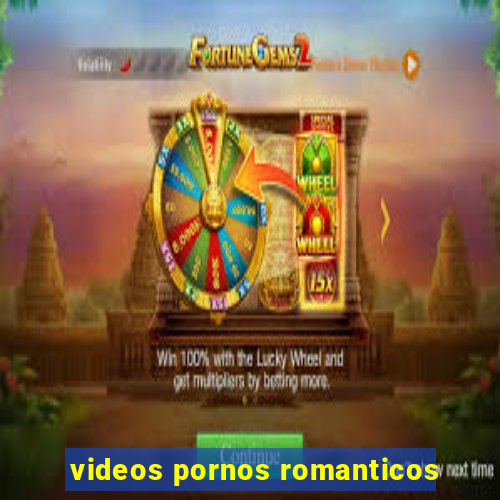 videos pornos romanticos