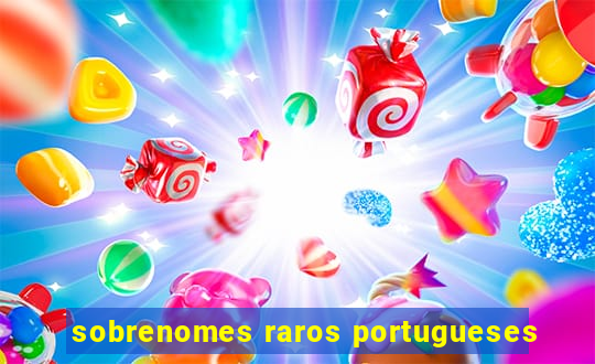 sobrenomes raros portugueses