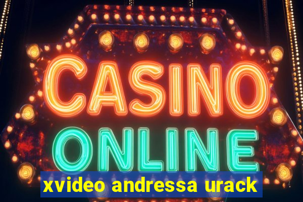 xvideo andressa urack