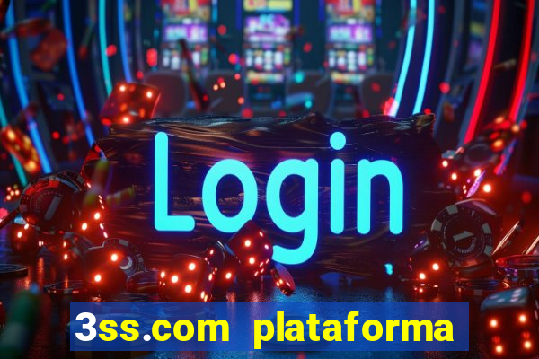 3ss.com plataforma de jogos