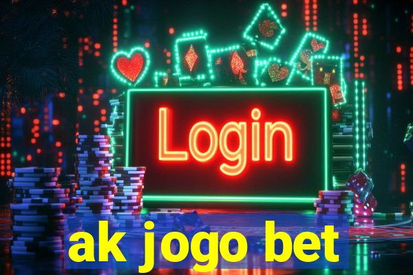 ak jogo bet