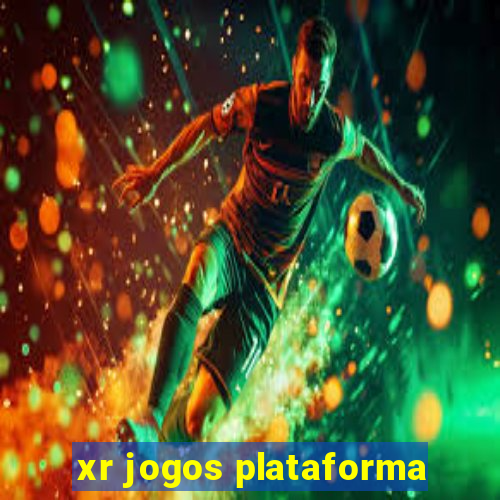 xr jogos plataforma