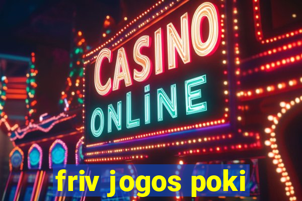 friv jogos poki