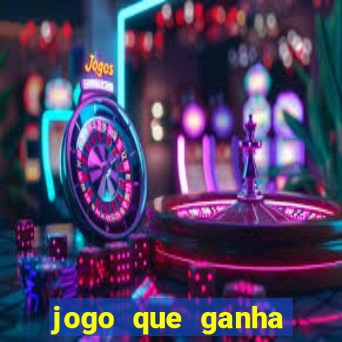 jogo que ganha dinheiro sem colocar dinheiro