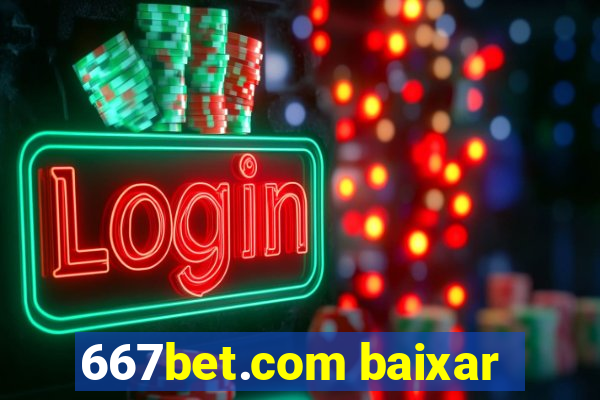 667bet.com baixar