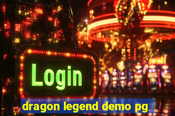 dragon legend demo pg