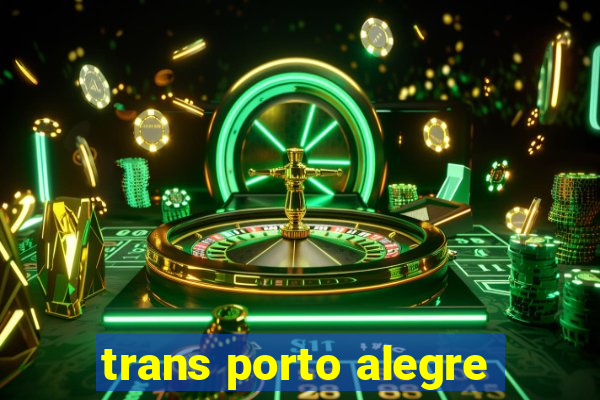 trans porto alegre