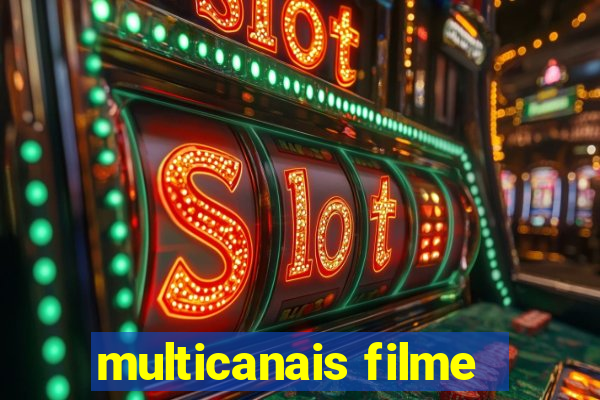 multicanais filme