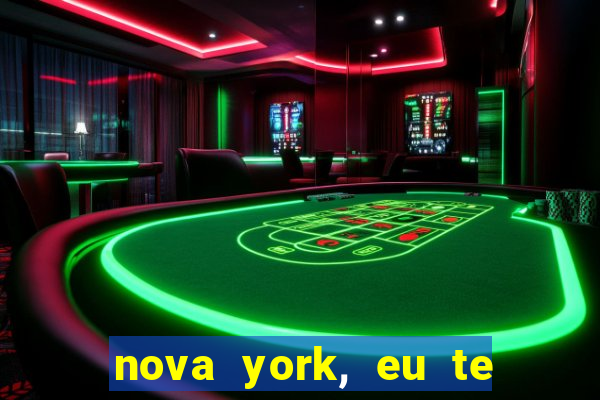 nova york, eu te amo filme completo dublado