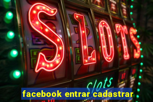 facebook entrar cadastrar