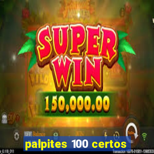 palpites 100 certos