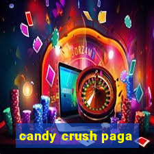 candy crush paga