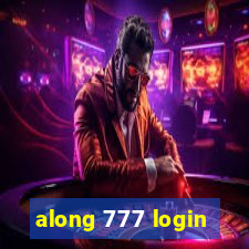 along 777 login