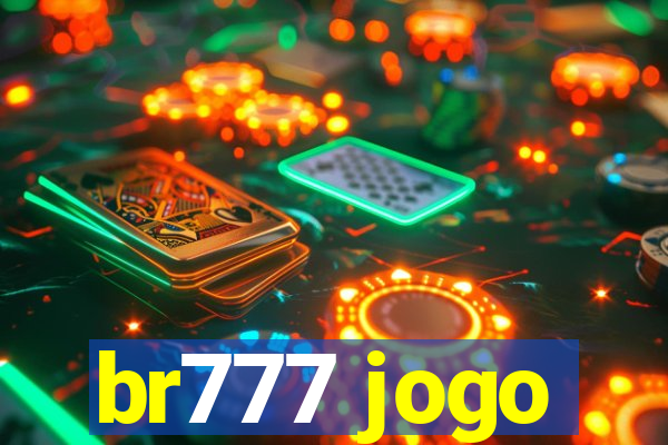 br777 jogo