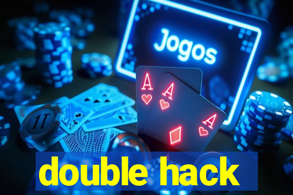 double hack