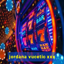 jordana vucetic xxx