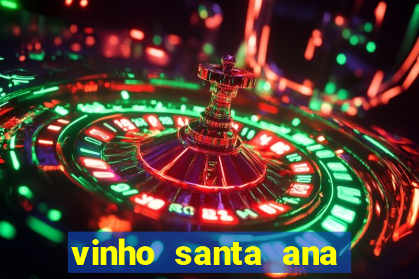 vinho santa ana sweet red wine