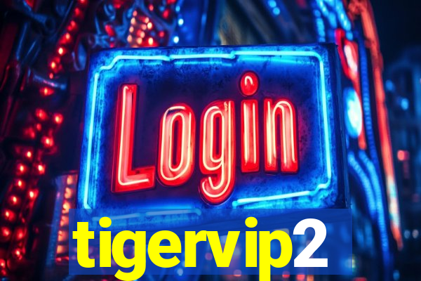 tigervip2