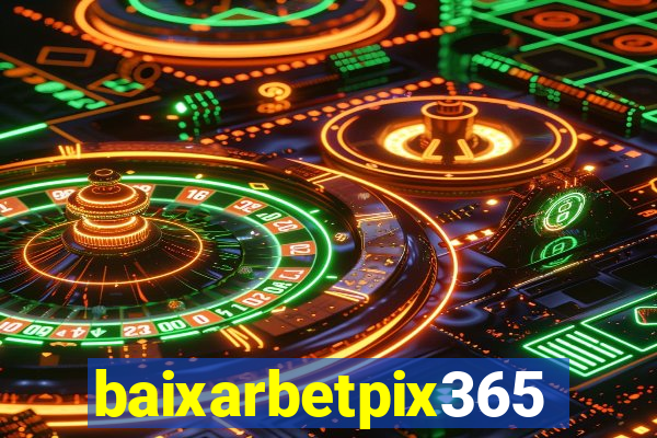 baixarbetpix365