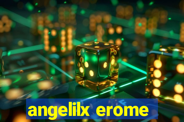 angelilx erome