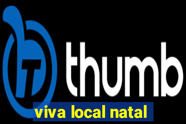 viva local natal