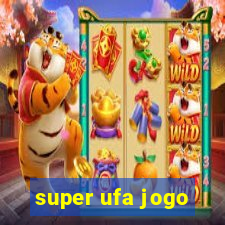 super ufa jogo