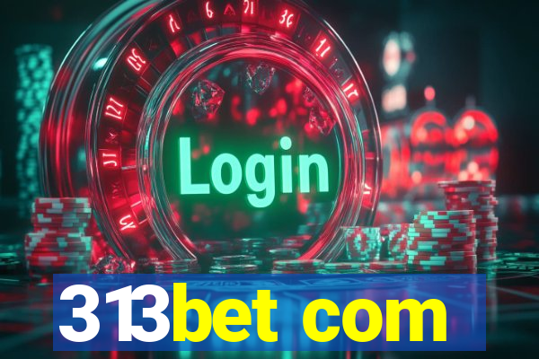 313bet com