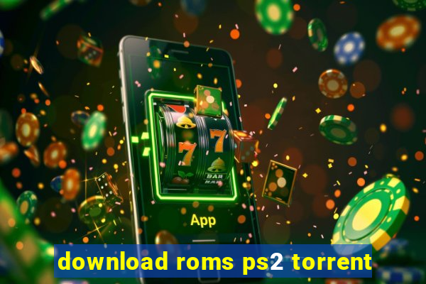 download roms ps2 torrent