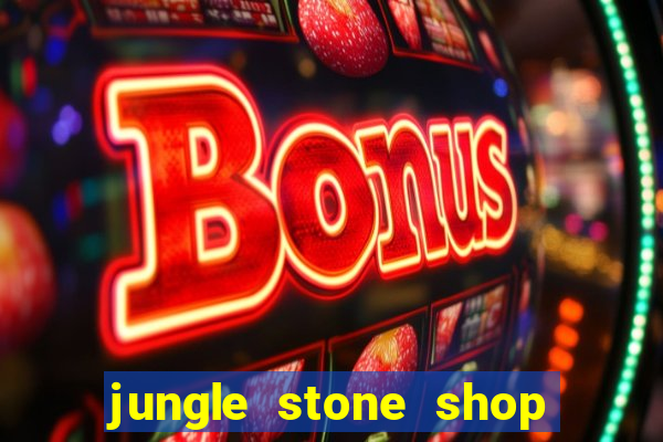 jungle stone shop reclame aqui