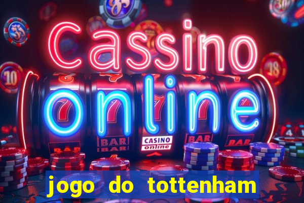 jogo do tottenham hoje palpite