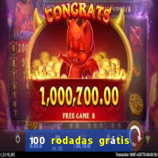 100 rodadas grátis no cadastro