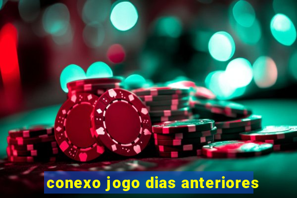 conexo jogo dias anteriores