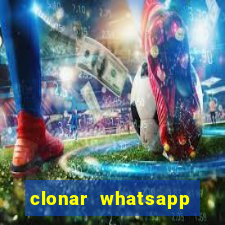 clonar whatsapp pelo email