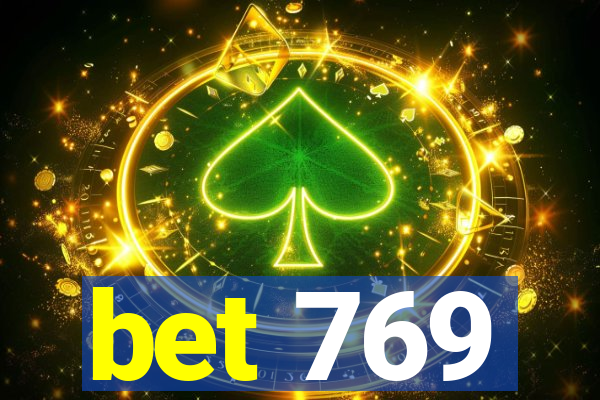 bet 769